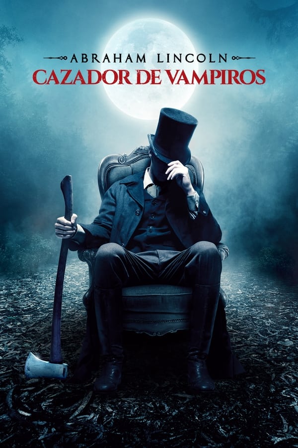 Abraham Lincoln: Cazador de vampiros...