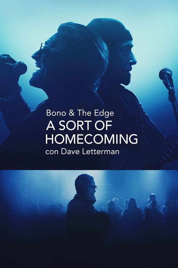 Bono & The Edge A SORT OF HOMECOMING con Dave Lett......