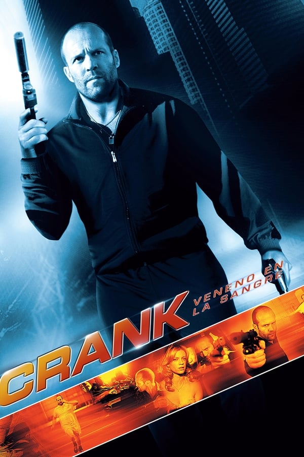 Crank: Veneno en la sangre...