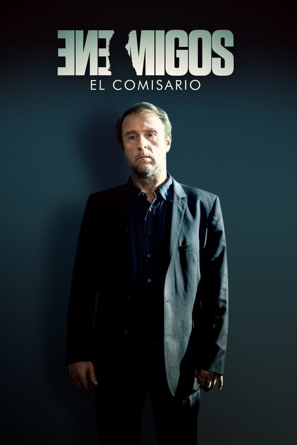 Enemigos: El comisario...