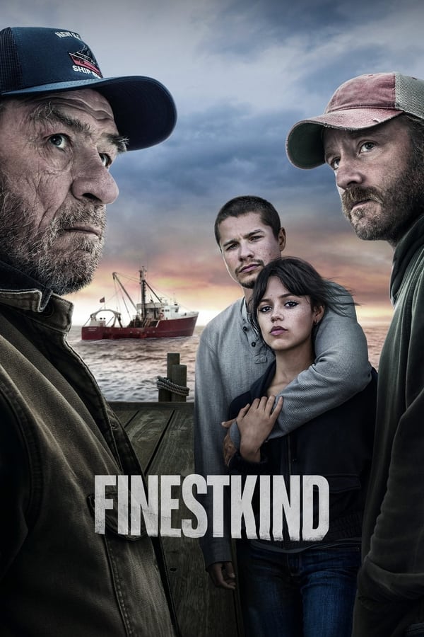 Finestkind...