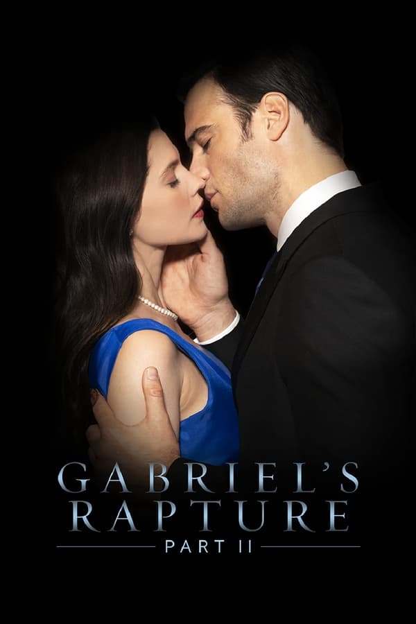 Gabriel's Rapture: Part II...