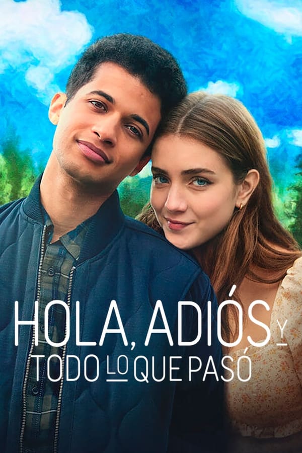 Hola, adiós y todo lo que pasó...