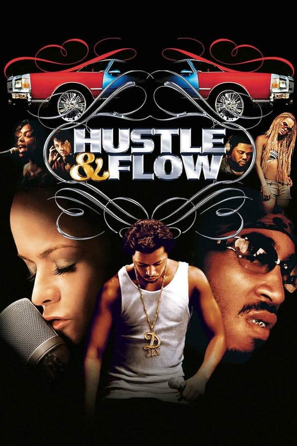Hustle & Flow...
