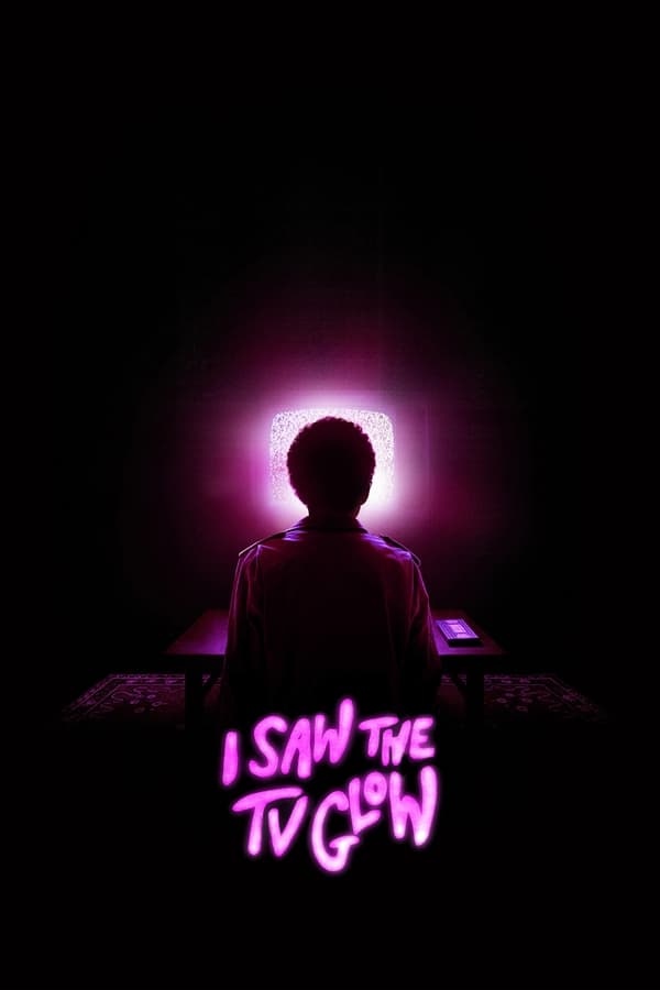 I Saw the TV Glow...