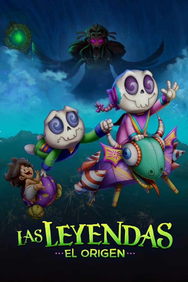 Las Leyendas: El Origen...