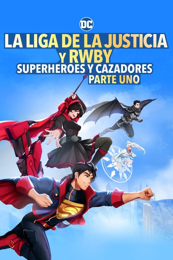 Liga de la Justicia x RWBY: Superhéroes y Cazador......