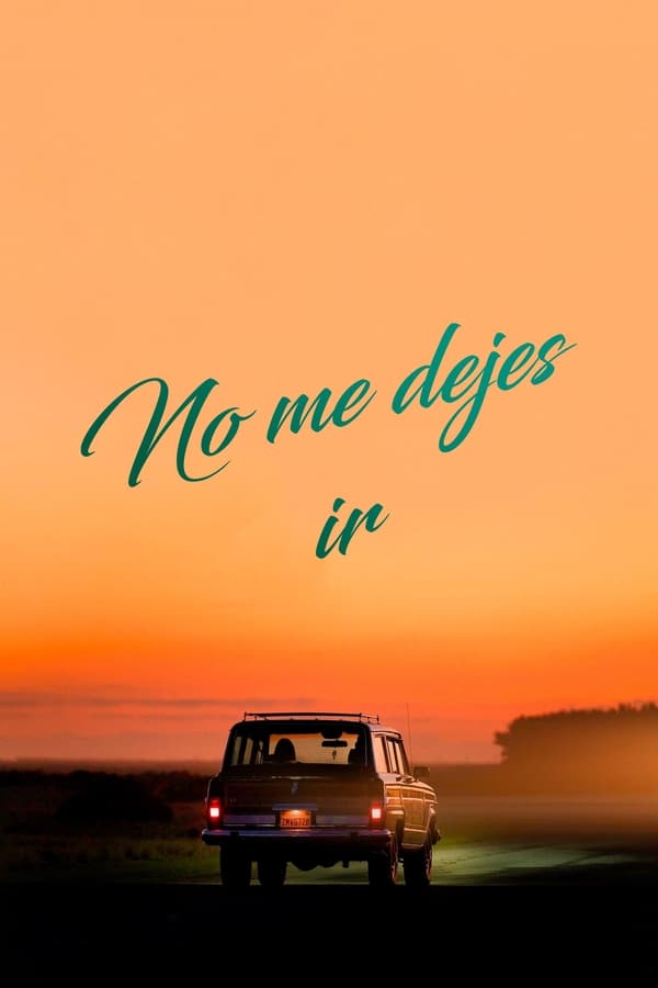 No me dejes marchar...