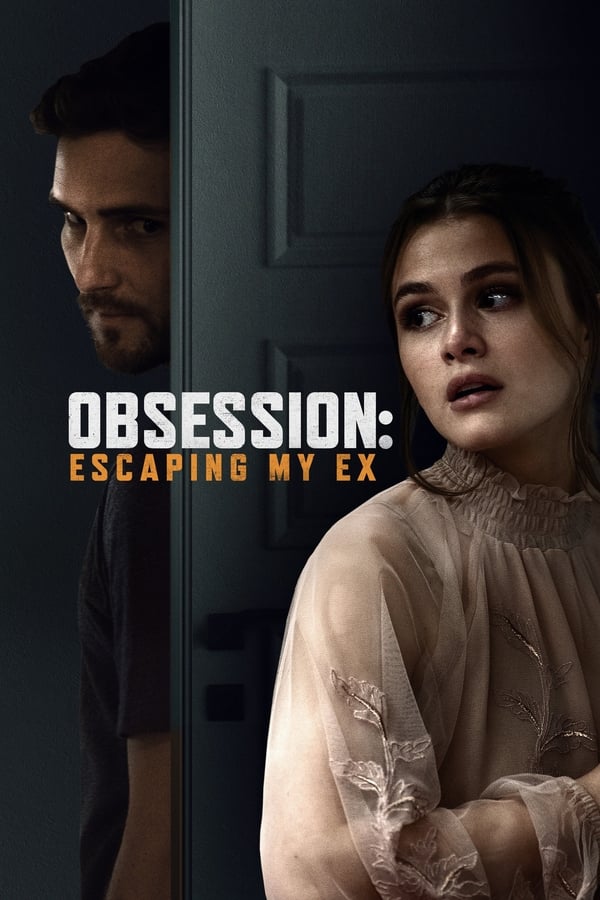 Obsession: Escaping My Ex...