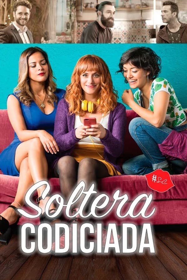 Soltera codiciada...