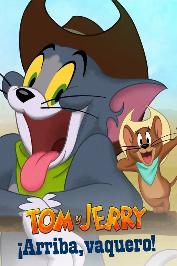 Tom y Jerry: ¡Arriba, vaquero!...