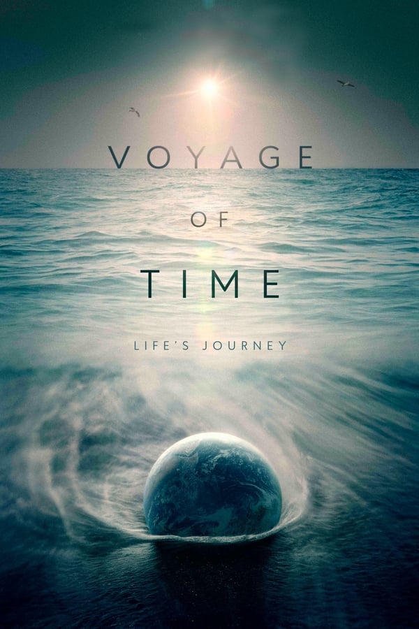 Voyage of Time: Life's Journey...